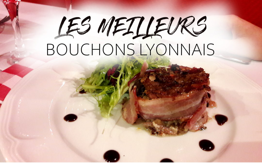 Les meilleurs bouchon lyonnais