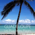 Les plus belles plages de guadeloupe