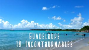 gudeloupe 10 incontournables