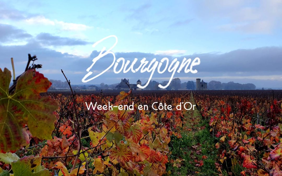 BOURGOGNE  | WEEKEND EN COTE D’OR