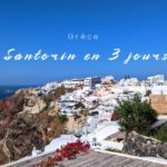 santorin en 3 jours