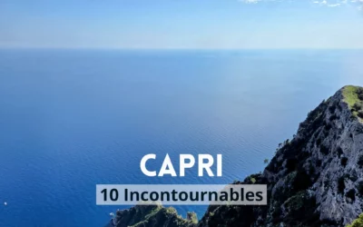 ITALIE | Que faire à Capri ? 10 Incontournables